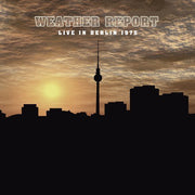 the album cover for Weather Report - Live in Berlin 1975