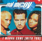 Real McCoy : I Wanna Come (With You) (CD, Single)