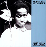 the album cover for Mantana Roberts - Coin Coin Chapter One: Gens de Couleur Libre