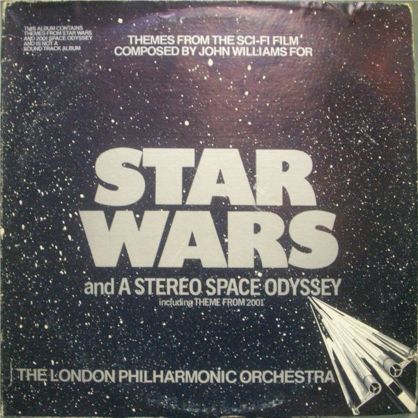 John Williams (4), The London Philharmonic Orchestra* : Star Wars / A Stereo Space Odyssey (LP, Album)