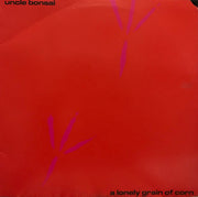 Uncle Bonsai : A Lonely Grain Of Corn (LP, Album)