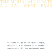 the album cover for The Mountain Goats - All Hail West Texas [Download Included]