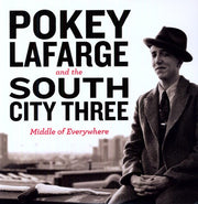 the album cover for Pokey Lafarge & The River City Three - Middle of Everywhere