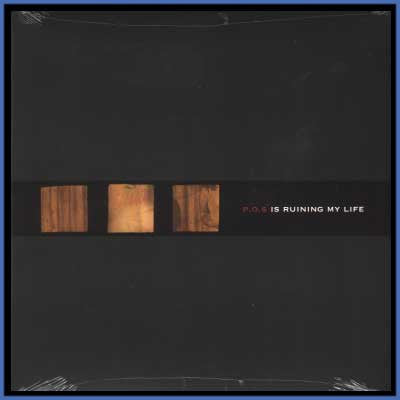 P.O.S. (3) : P.O.S Is Ruining My Life (12")