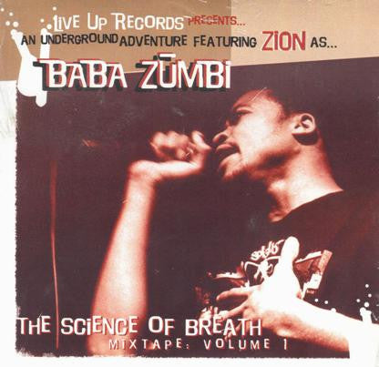 Zion (3) As Baba Zumbi : The Science Of Breath Mixtape: Volume 1 (CDr, Album, Mixtape)