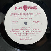 Buddy Red Bow : Journey To The Spirit World (Wica Nagi Makoce Ekta Oicimani Wan) (LP, Album)