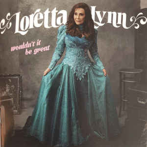 Loretta Lynn : Wouldn't It Be Great (LP, Album)
