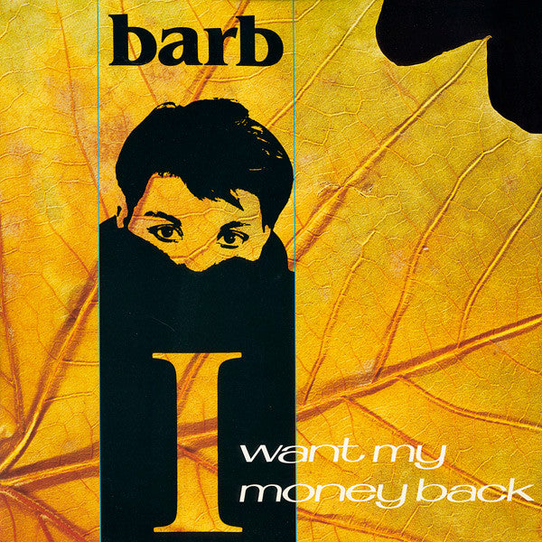 Barb* : I Want My Money Back (12")