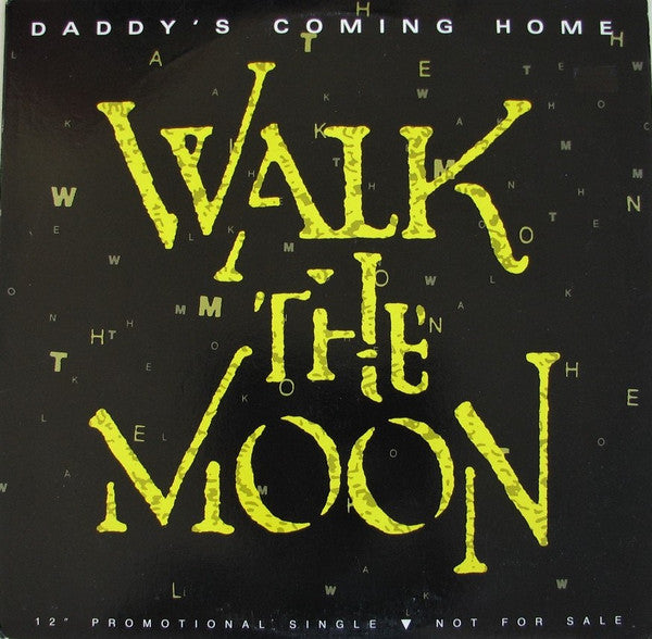 Walk The Moon : Daddy's Coming Home (12", Single, Promo, Pin)