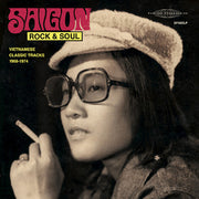 the album cover for Saigon Rock & Soul Vietnamese Classic Tracks 1968 - Saigon Rock and Soul: Vietnamese Classic Tracks 1968-1974