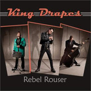 the album cover for King Drapes - Rebel Rouser