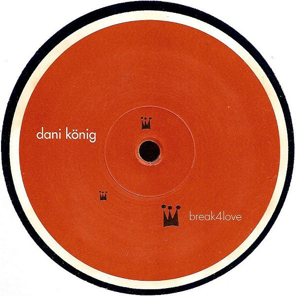 Dani König : Break4Love (12")