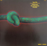 Sun Ra And His Astro Infinity Arkestra* : Pathways To Unknown Worlds (LP, Album, RE)