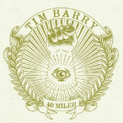 the album cover for Tim Barry - 40 Miler