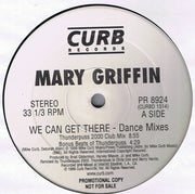 Mary Griffin : We Can Get There - Dance Mixes (12", Promo)