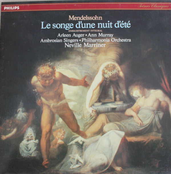 Felix Mendelssohn-Bartholdy, Arleen Auger · Ann Murray · The Ambrosian Singers, Philharmonia Orchestra · Sir Neville Marriner : Le Songe D'une Nuit D'été (LP)