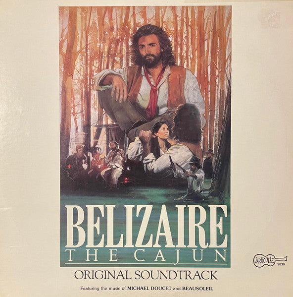 Michael Doucet And Beausoleil : Belizaire The Cajun (Original Soundtrack) (LP, Album)