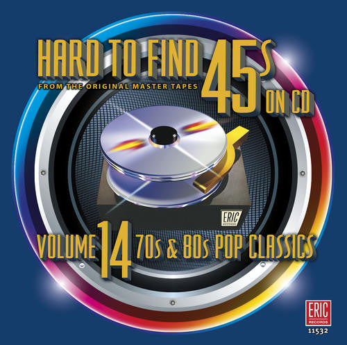 the album cover for Hard To Find 45s On Cd - Hard to Find 45s on CD Volume 14 70's & 80's Pop Classics / Various