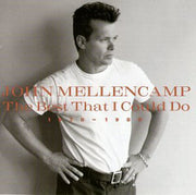 the album cover for John Mellencamp - Best That I Could Do: 1976-1988