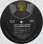 Johnny Guitar Watson : Ain't That A Bitch (LP, Album)