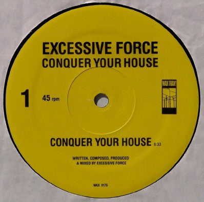 Excessive Force : Conquer Your House (12", Single)