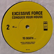 Excessive Force : Conquer Your House (12", Single)