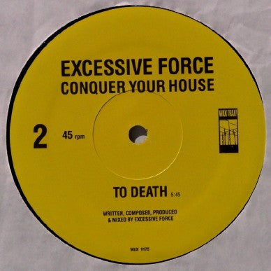 Excessive Force : Conquer Your House (12", Single)