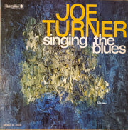 Big Joe Turner : Singing The Blues (LP, Album, Mono)