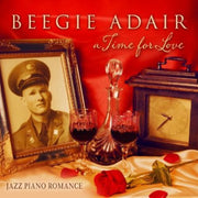 the album cover for Beegie Adair - Time for Love: Jazz Piano Romance