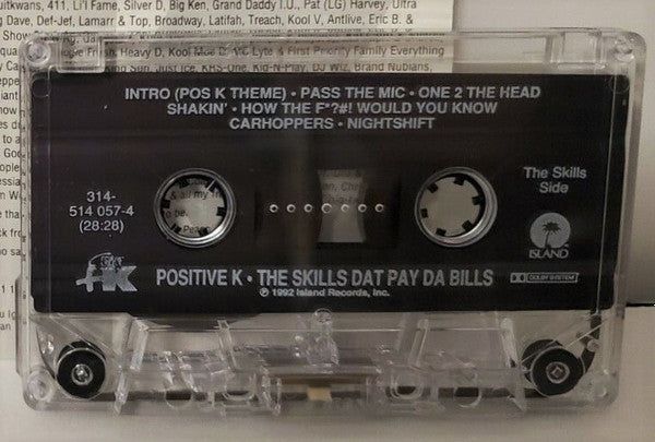 Positive K : The Skills Dat Pay Da Bills (Cass, Album)