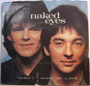Naked Eyes : (What) In The Name Of Love (7", Single, Jac)
