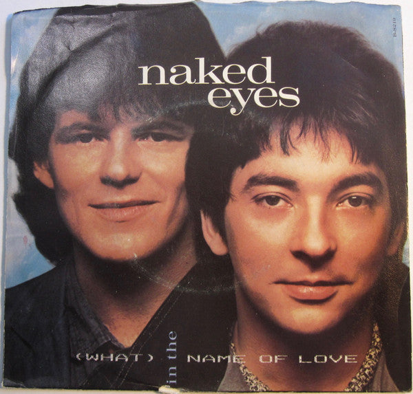 Naked Eyes : (What) In The Name Of Love (7", Single, Jac)