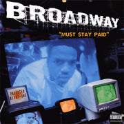 Broadway : Mu$t $tay Paid (12")
