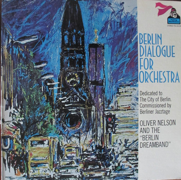 Oliver Nelson And The "Berlin Dreamband" : Berlin Dialogue For Orchestra (LP, Album, Gat)