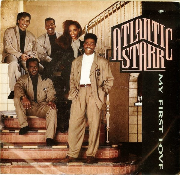 Atlantic Starr : My First Love (7")