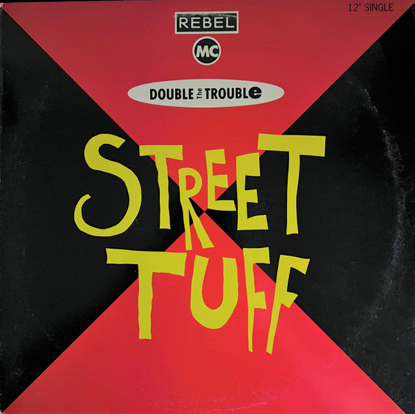Double Trouble And Rebel MC : Street Tuff (12", Single)