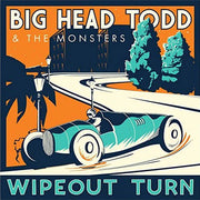 Big Head Todd And The Monsters : Wipeout Turn (10")