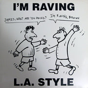 L.A. Style : I'm Raving (12")