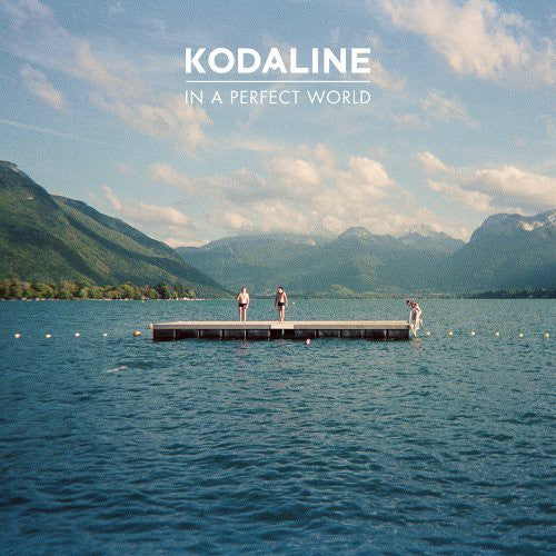 the album cover for Kodaline - In A Perfect World [Import]