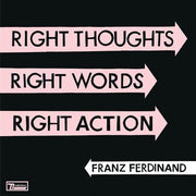 the album cover for Franz Ferdinand - Right Thoughts, Right Words, Right Action [Vinyl]