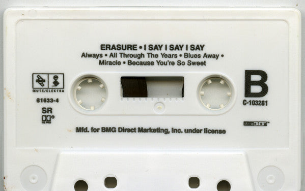 Erasure : I Say I Say I Say (Cass, Album, Club)