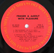 Fraser & deBolt : With Pleasure (LP, Album, Pit)
