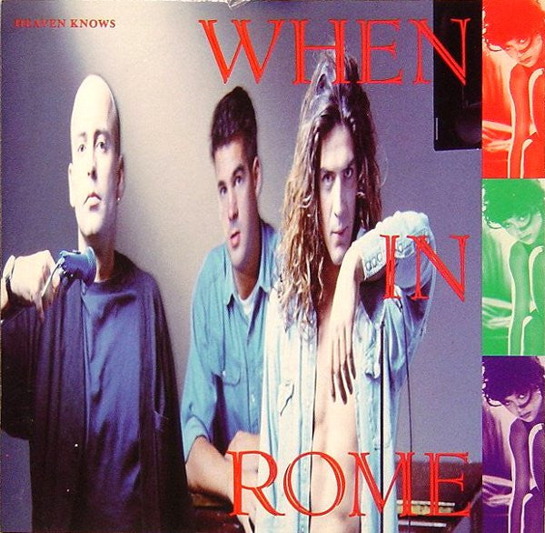 When In Rome : Heaven Knows (7")