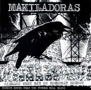 Makiladoras : Niemand Weet Wat De Toekomst Brengt (10", EP)
