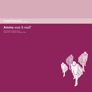Amma : Was It Real? (12")