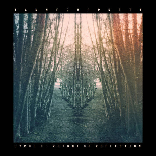 Tanner Merritt : CYRUS I: WEIGHT OF REFLECTION (LP, Ltd, cle)
