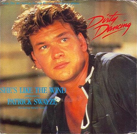 Patrick Swayze : She's Like The Wind (7", Single, Spe)