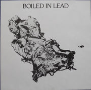 Boiled In Lead : From The Ladle To The Grave (LP, Album)