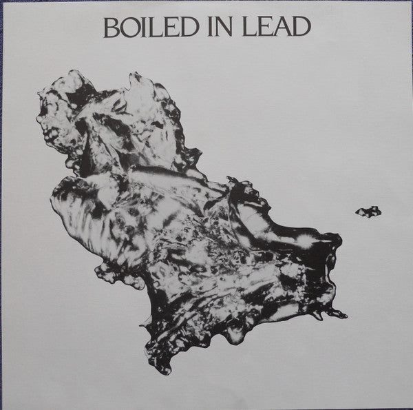 Boiled In Lead : From The Ladle To The Grave (LP, Album)