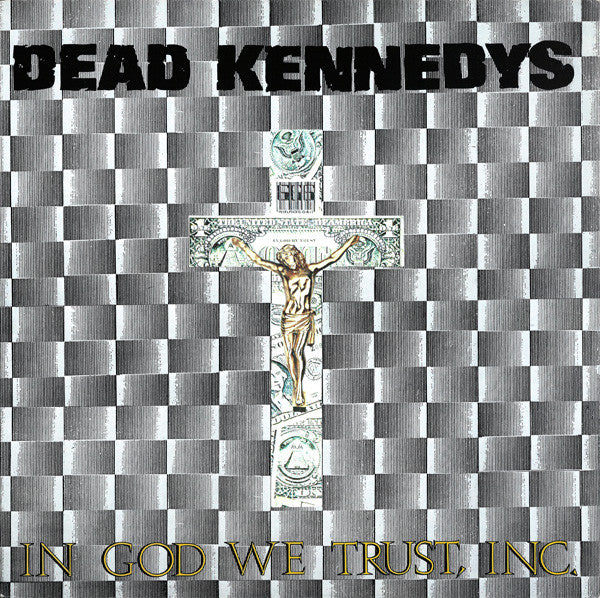 Dead Kennedys : In God We Trust, Inc. (12", EP, RE, Mon)